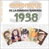 The French Song : Chronique de la chanson française : 1938, vol. 15