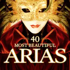 40 Most Beautiful Arias by Various Artists album reviews, ratings, credits