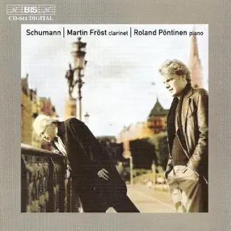 Robert Schumann: Works for Clarinet & Piano by Roland Pöntinen & Martin Fröst album reviews, ratings, credits