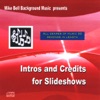 Intros and Credits for Slideshows