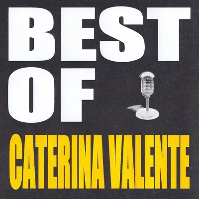 Best of Caterina Valente - Caterina Valente Best of Caterina Valente - Caterina Valente