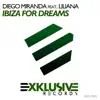 Ibiza For Dreams (feat. Liliana) [Remixes] album lyrics, reviews, download