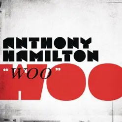 Woo - Single - Anthony Hamilton