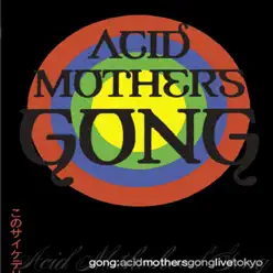 Acid Motherhood - Gong