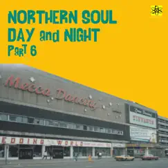 Northern Soul: Day and Night, Pt. 6 by Various Artists album reviews, ratings, credits