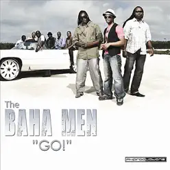 Go! (Remixes) - EP - Baha Men Go! (Remixes) - EP - Baha Men
