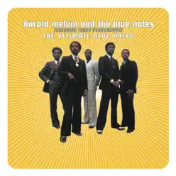 The Ultimate Blue Notes (feat. Teddy Pendergrass) - Harold Melvin & The Blue Notes