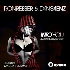 Into You (feat. Jennifer Karr) - EP by Ron Reeser & Dan Saenz album reviews, ratings, credits