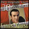 The Unforgettable Voices: 30 Best Of Faron Young album lyrics, reviews, download