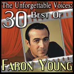 The Unforgettable Voices: 30 Best Of Faron Young by Faron Young album reviews, ratings, credits