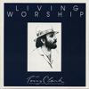 Living Worship - Terry Clark