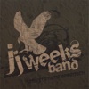 JJ Weeks Band - What Kind of Love