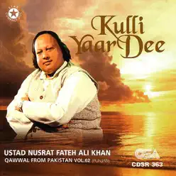 Kulli Yaar Dee, Vol. 62 - Nusrat Fateh Ali Khan Kulli Yaar Dee, Vol. 62 - Nusrat Fateh Ali Khan