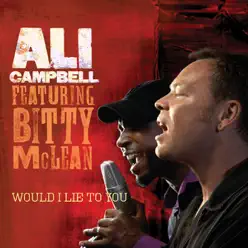 Would I Lie to You (feat. Bitty McLean) - Single - Ali Campbell
