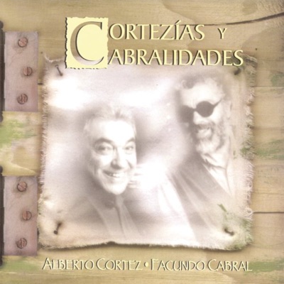 Cortezias y Cabralidades - Alberto Cortez