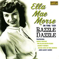 In the '50s - Razzle Dazzle - Ella Mae Morse In the '50s - Razzle Dazzle - Ella Mae Morse