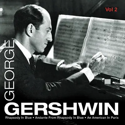 George Gershwin, Vol. 2 - George Gershwin
