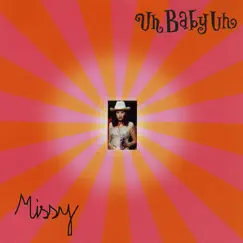 Missy by Uh Baby Uh album reviews, ratings, credits