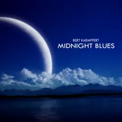 Midnight Blues - Bert Kaempfert Midnight Blues - Bert Kaempfert