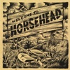 Horsehead - Bottom of a Glass