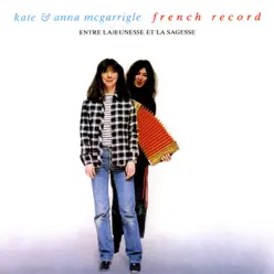 French Record (Entre Lajeunesse et la sagesse) - Kate & Anna Mcgarrigle