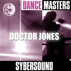 Dance Masters: Doctor Jones - EP - Sybersound