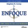 Stephen R. Covey - Enfoque (Texto Completo): Como lograr sus mas altas prioridades (Unabridged)