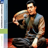 Azerbaijan - Azerbaidjan: The Art of Mugham (Collection Ocora Radio-France) artwork