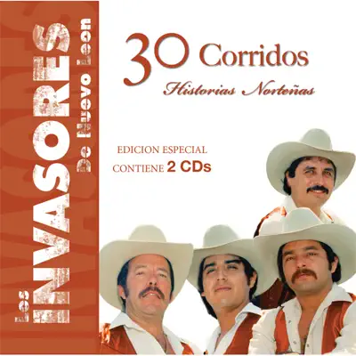 Historias Norteñas - 30 Corridos - Los Invasores de Nuevo León
