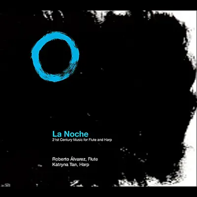 La Noche. 21st Century Music for Flute and Harp - Roberto Alvarez La Noche. 21st Century Music for Flute and Harp - Roberto Alvarez