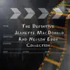 Stream & download Jeanette MacDonald & Nelson Eddy: The Definitive Collection