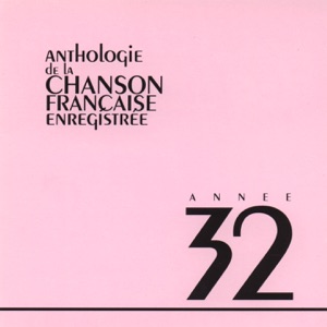 Anthologie de la chanson française : 1932