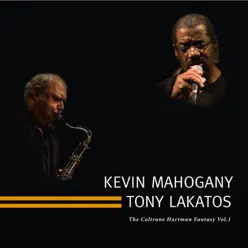 The Coltrane Hartman Fantasy Vol.1 - Kevin Mahogany The Coltrane Hartman Fantasy Vol.1 - Kevin Mahogany
