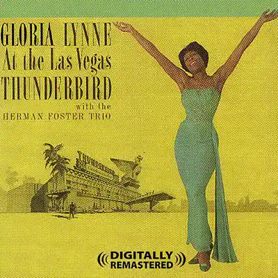 At the Las Vegas Thunderbird (With Herman Foster Trio) [Remastered] - Gloria Lynne