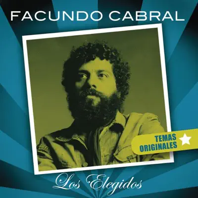 Los Elegidos: Facundo Cabral - Facundo Cabral Los Elegidos: Facundo Cabral - Facundo Cabral