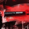 Awake the Machines Vol. 6