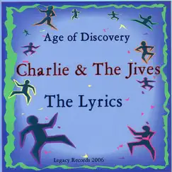 Age of Discovery by Charlie & The Jives & The Lyrics album reviews, ratings, credits