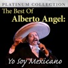 The Best of Alberto Angel - Yo Soy Mexicano