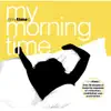 My Morning Time album lyrics, reviews, download