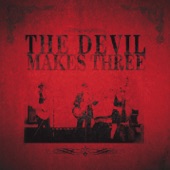 The Devil Makes Three - For My Family