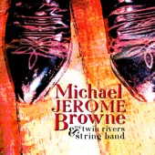 Michael Jerome Browne & the Twin Rivers String Band - Out On The Western Plains