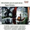 The Golden Age of Light Music: Magical Melodies, 2010