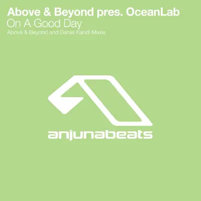 (Above & Beyond presents) On A Good Day - Oceanlab
