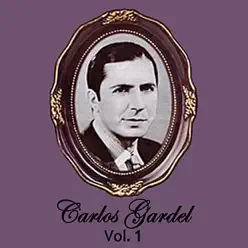 Carlos Gardel Volume 1 - Carlos Gardel