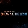 Show Me the Light, 2011