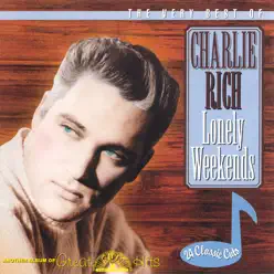 The Very Best of Charlie Rich: Lonely Weekends - Charlie Rich