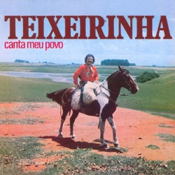 Teixeirinha - Canta Meu Povo