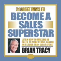 Brian Tracy - 21 Great Ways to Become a Sales Superstar artwork