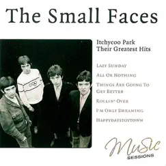 Itchycoo Park: Their Greatest Hits by Small Faces album reviews, ratings, credits