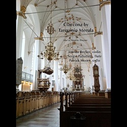 Joanna Becker, Patrick Moore & Sergio Pallottelli - Tarquinio Merula: Ciaccona